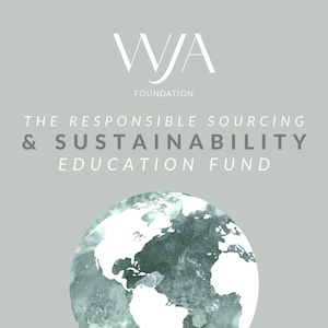 WJA - Responsible Sourcing & Sustainability Education Fund